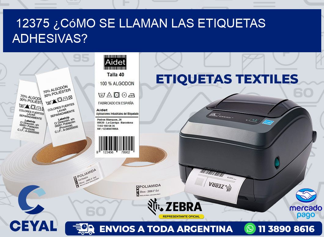 12375 ¿Cómo se llaman las etiquetas adhesivas?