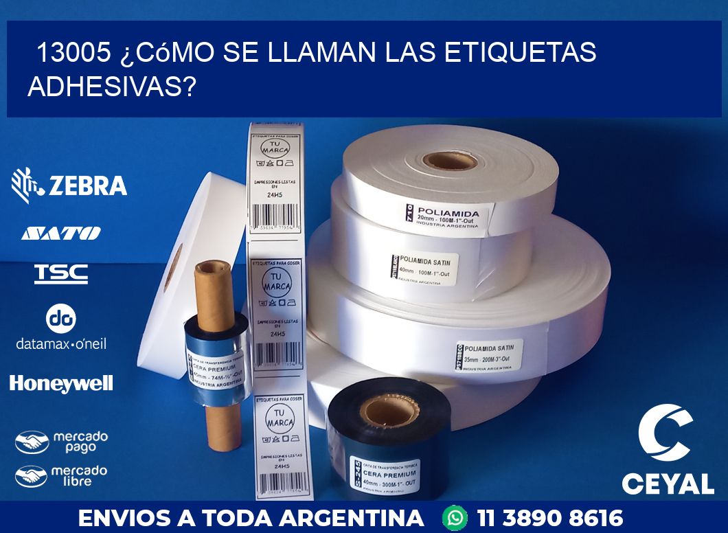 13005 ¿Cómo se llaman las etiquetas adhesivas?