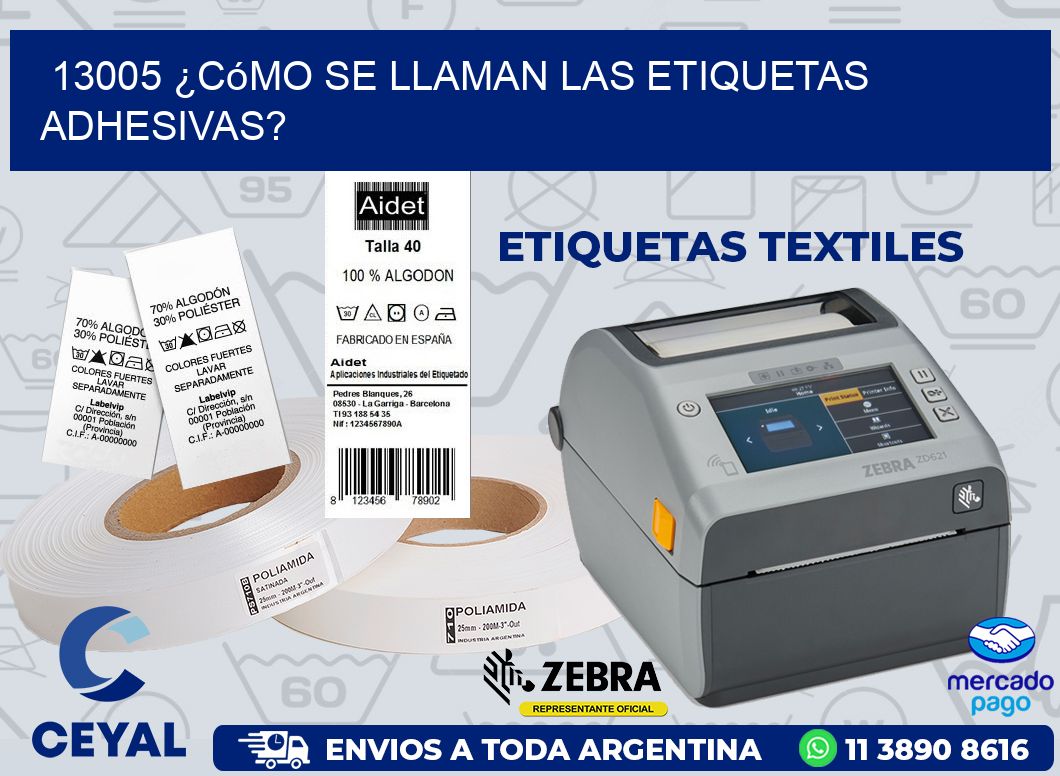 13005 ¿Cómo se llaman las etiquetas adhesivas?