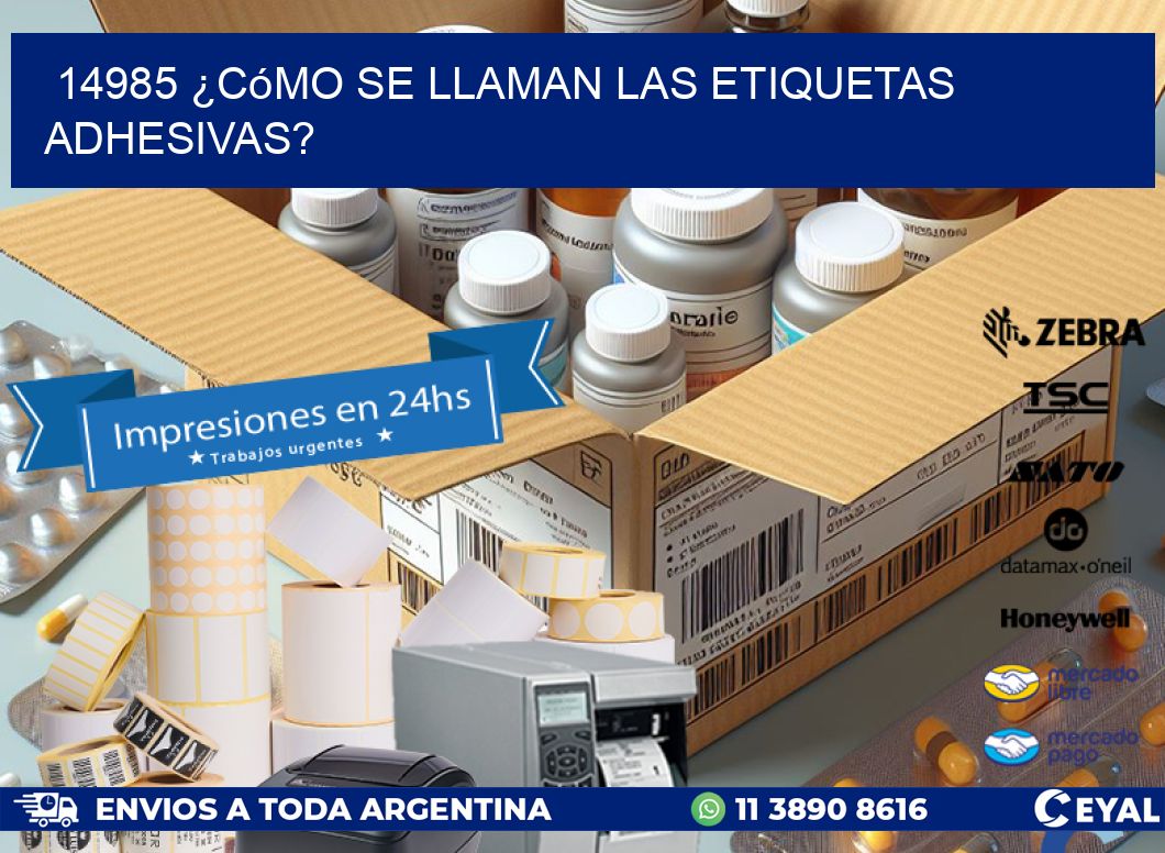 14985 ¿Cómo se llaman las etiquetas adhesivas?