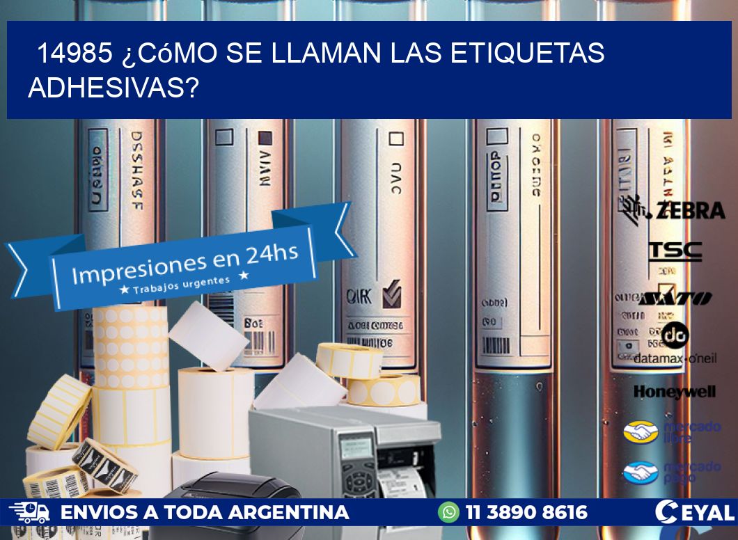 14985 ¿Cómo se llaman las etiquetas adhesivas?