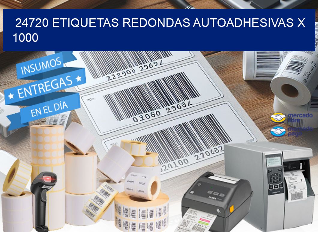 24720 ETIQUETAS REDONDAS AUTOADHESIVAS X 1000