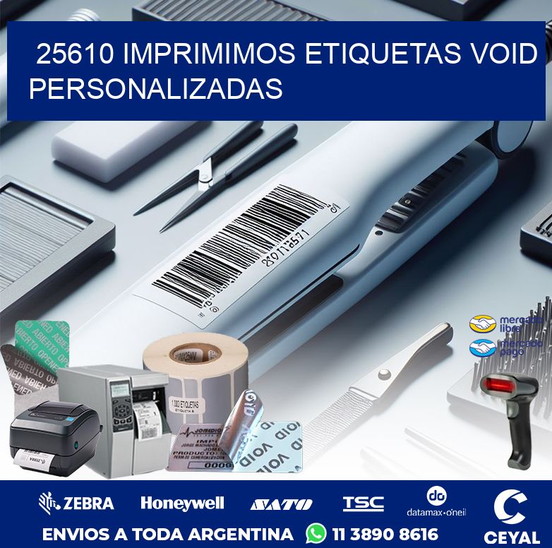 25610 IMPRIMIMOS ETIQUETAS VOID PERSONALIZADAS