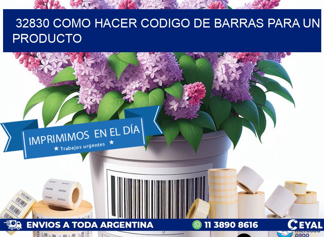 32830 como hacer codigo de barras para un producto