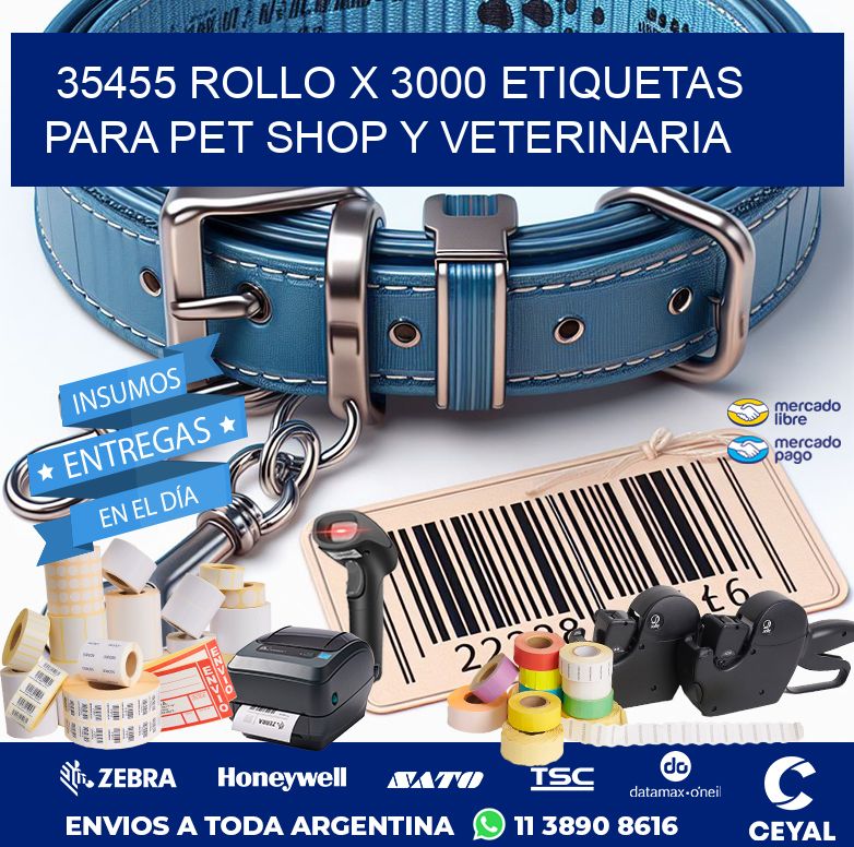 35455 ROLLO X 3000 ETIQUETAS  PARA PET SHOP Y VETERINARIA