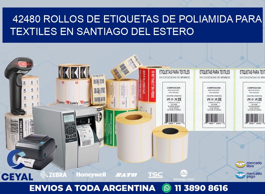 42480 ROLLOS DE ETIQUETAS DE POLIAMIDA PARA TEXTILES EN SANTIAGO DEL ESTERO