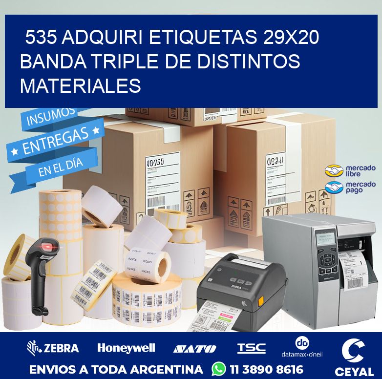 535 ADQUIRI ETIQUETAS 29X20 BANDA TRIPLE DE DISTINTOS MATERIALES