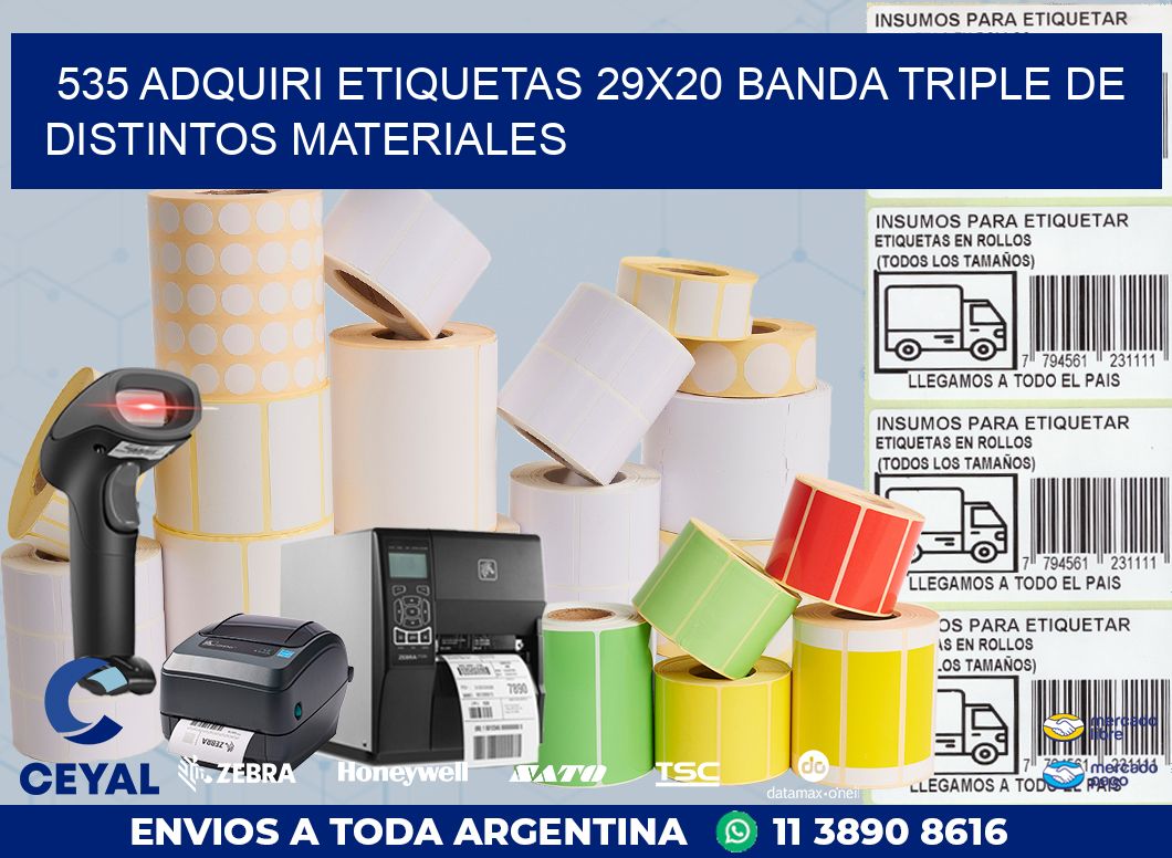 535 ADQUIRI ETIQUETAS 29X20 BANDA TRIPLE DE DISTINTOS MATERIALES