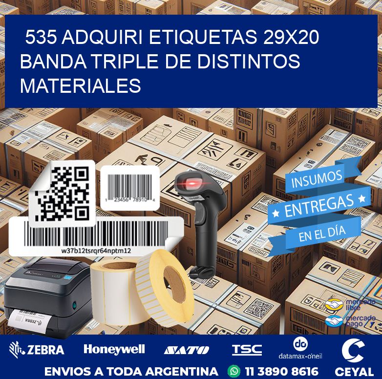 535 ADQUIRI ETIQUETAS 29X20 BANDA TRIPLE DE DISTINTOS MATERIALES