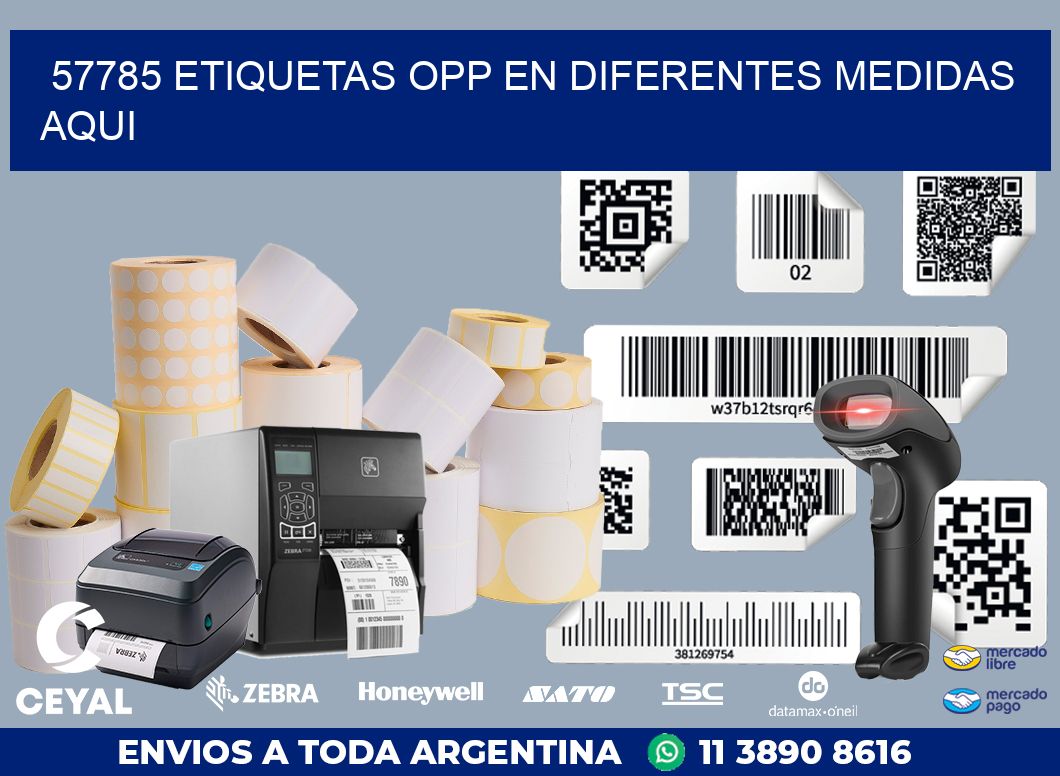 57785 ETIQUETAS OPP EN DIFERENTES MEDIDAS AQUI