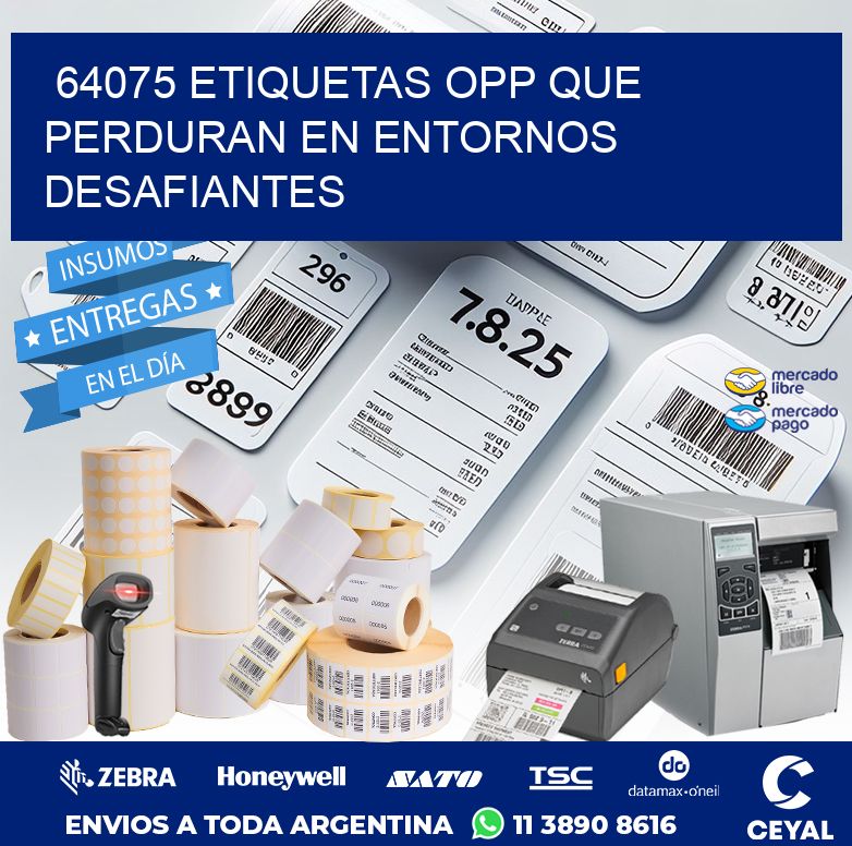 64075 ETIQUETAS OPP QUE PERDURAN EN ENTORNOS DESAFIANTES