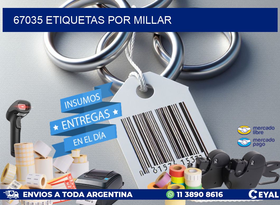 67035 etiquetas por millar