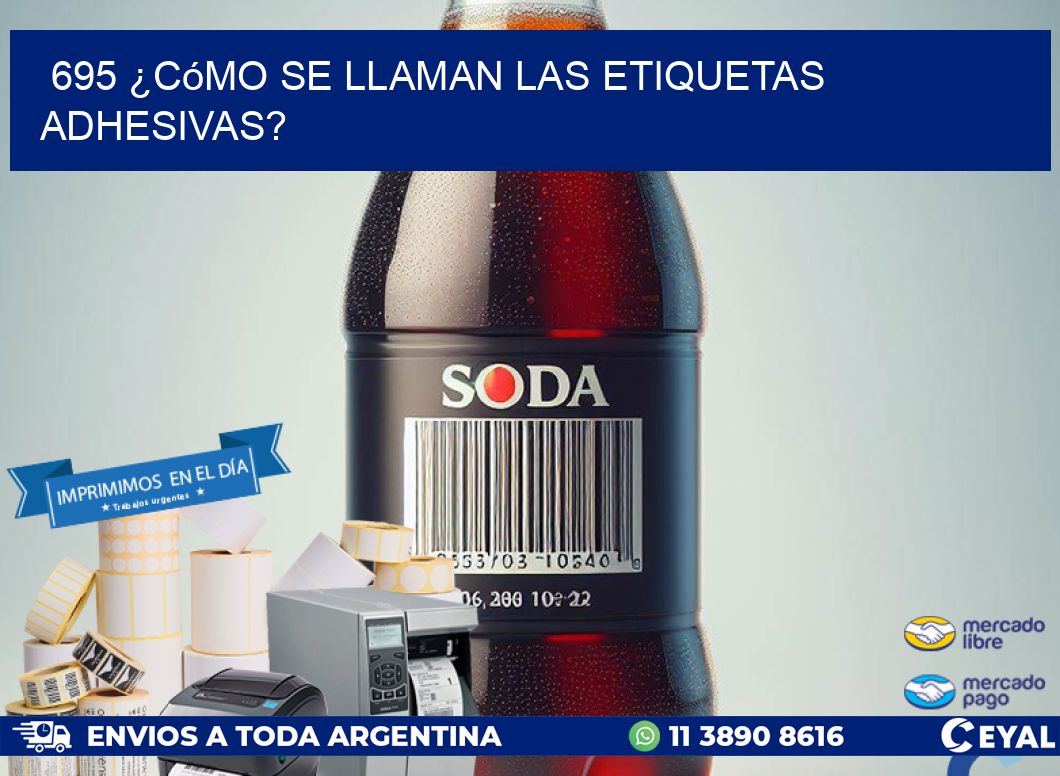695 ¿Cómo se llaman las etiquetas adhesivas?