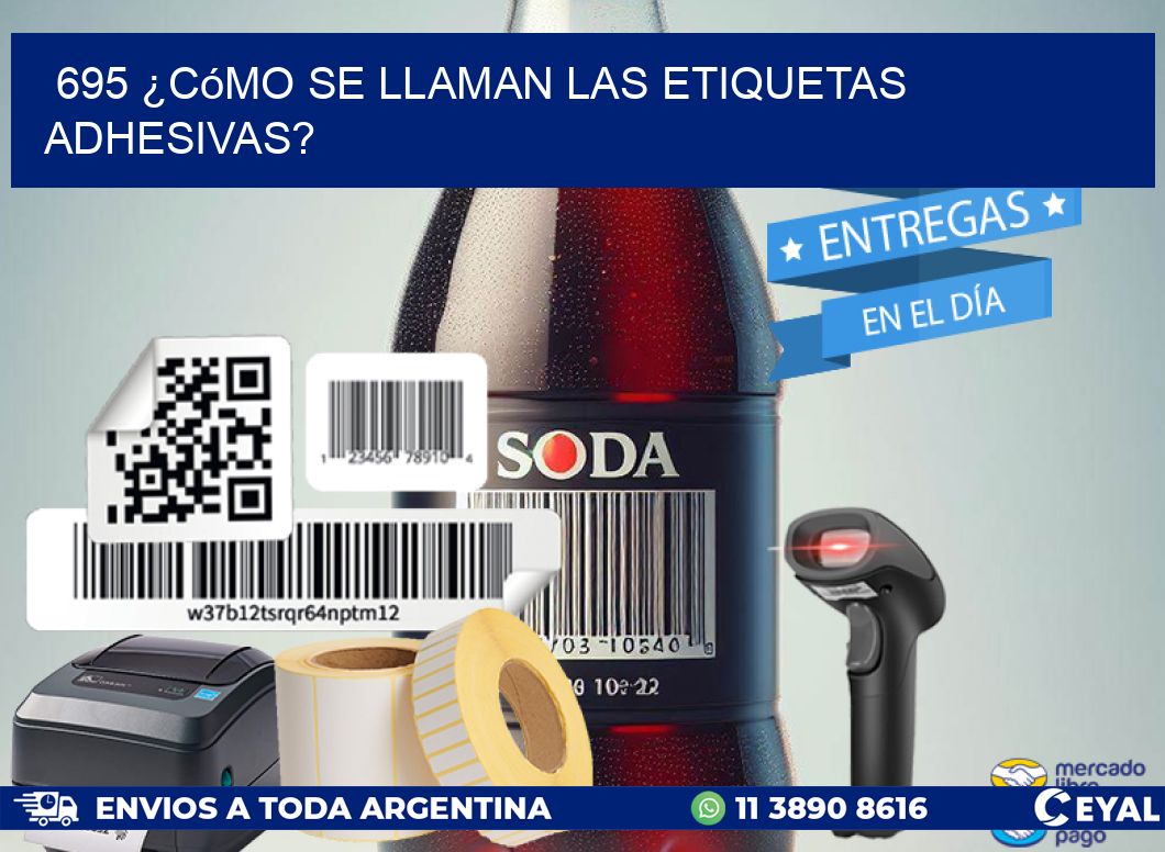 695 ¿Cómo se llaman las etiquetas adhesivas?