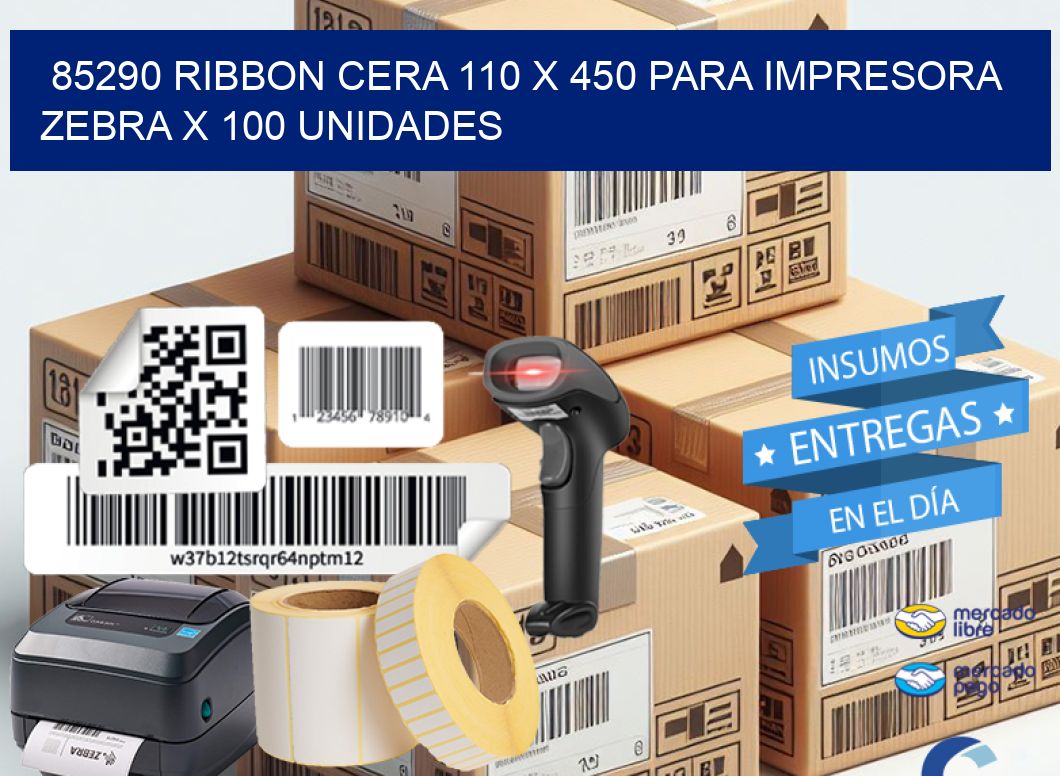 85290 RIBBON CERA 110 X 450 PARA IMPRESORA ZEBRA X 100 UNIDADES