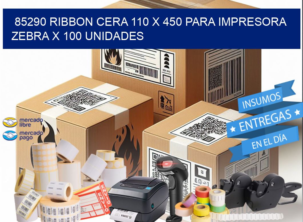 85290 RIBBON CERA 110 X 450 PARA IMPRESORA ZEBRA X 100 UNIDADES
