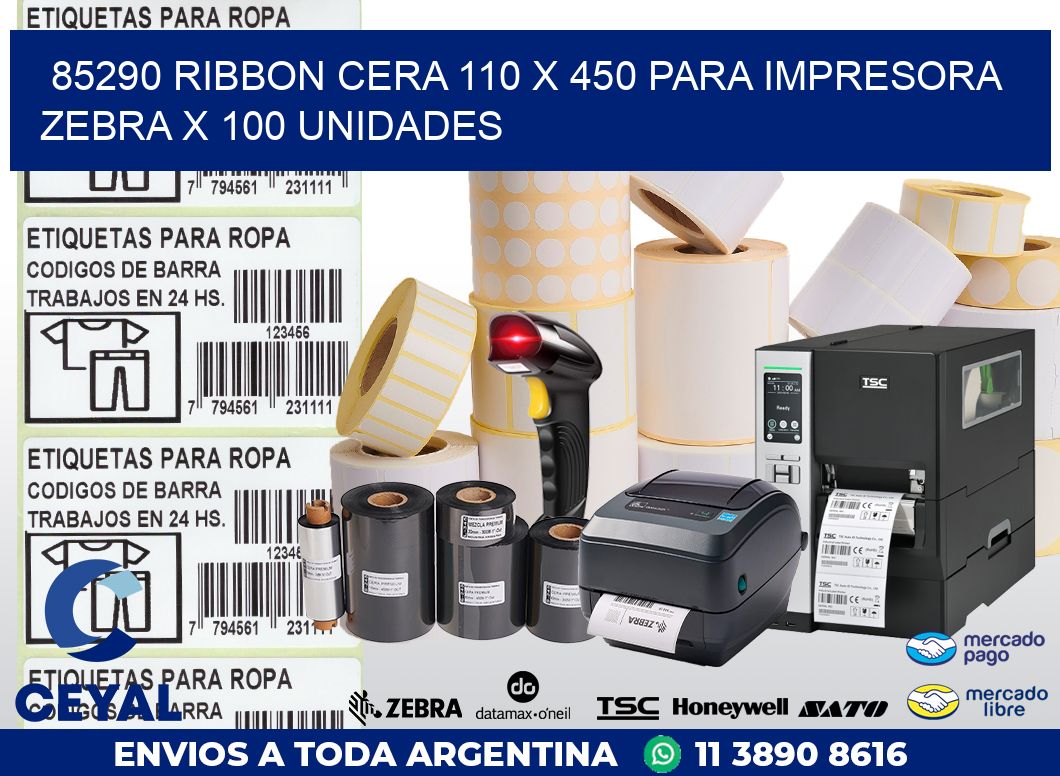 85290 RIBBON CERA 110 X 450 PARA IMPRESORA ZEBRA X 100 UNIDADES