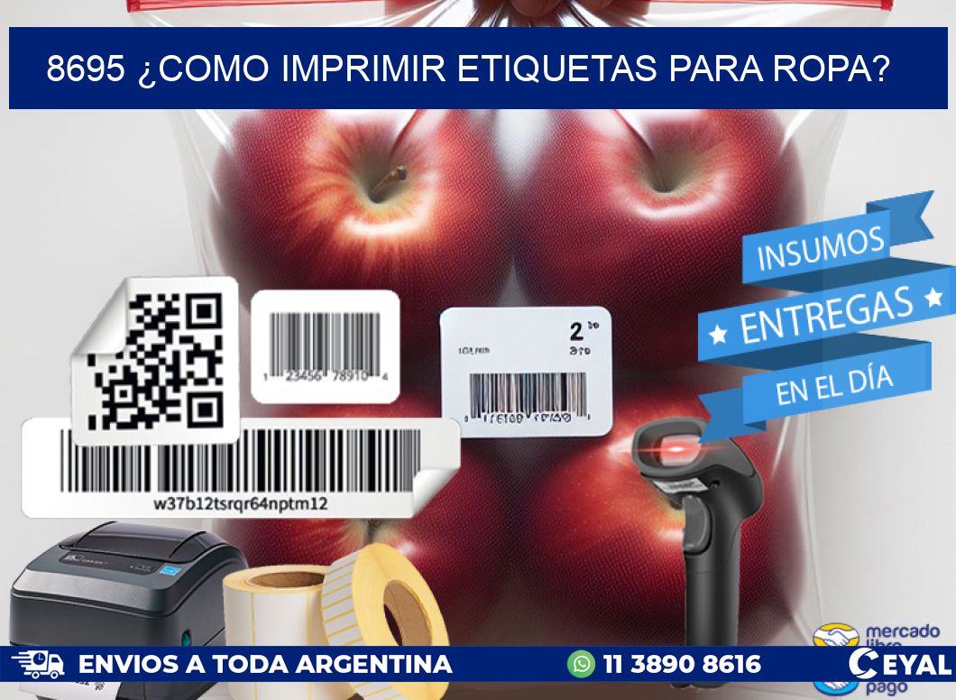 8695 ¿COMO IMPRIMIR ETIQUETAS PARA ROPA?