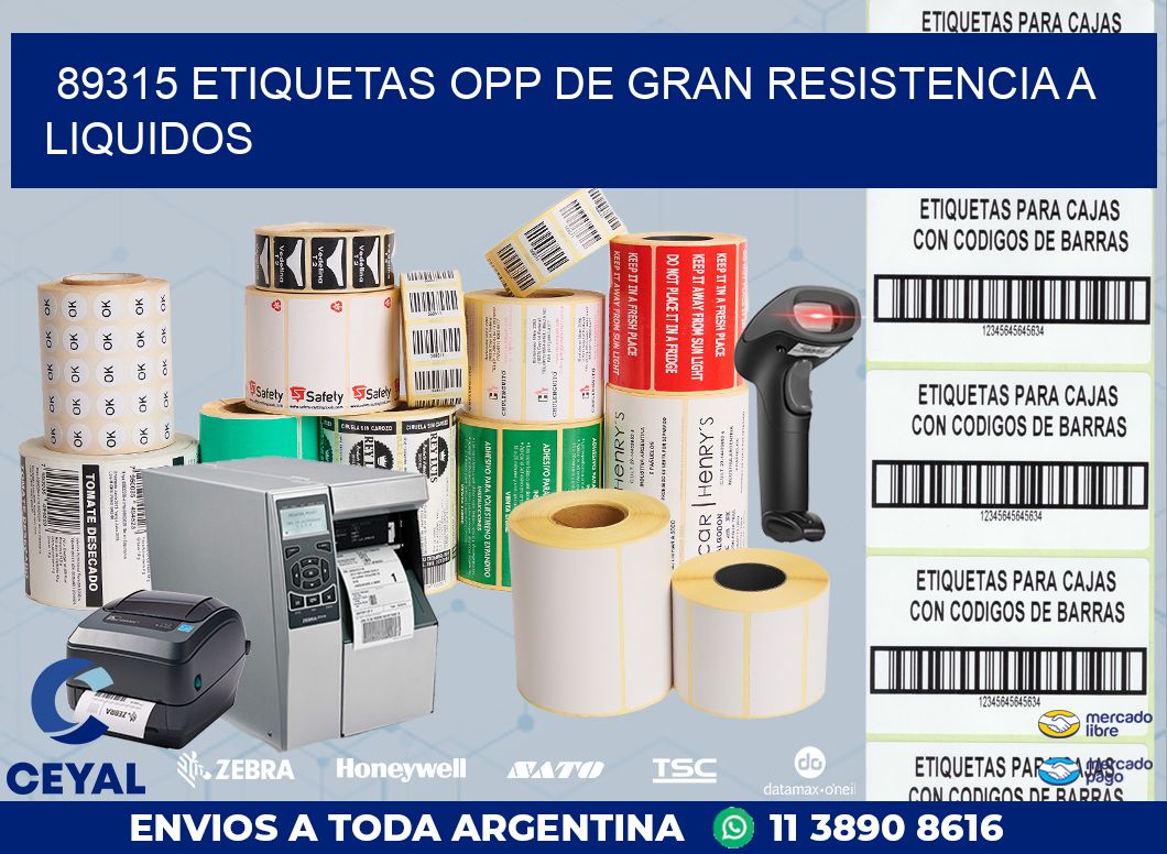 89315 ETIQUETAS OPP DE GRAN RESISTENCIA A LIQUIDOS
