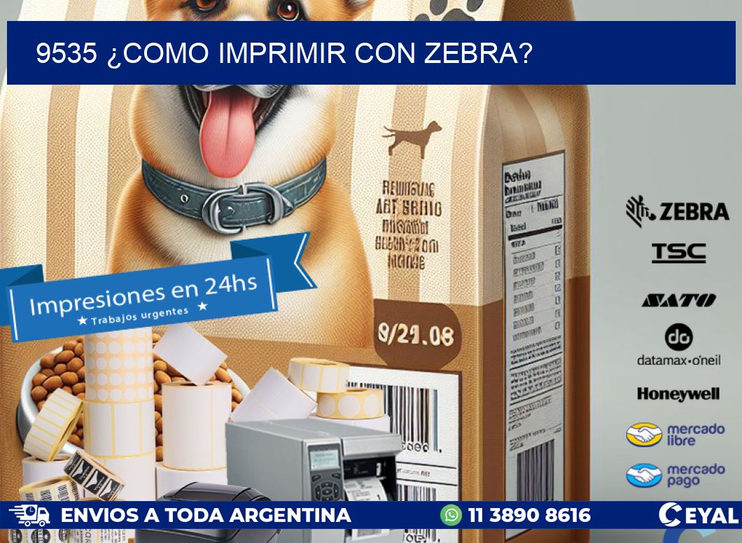 9535 ¿COMO IMPRIMIR CON ZEBRA?