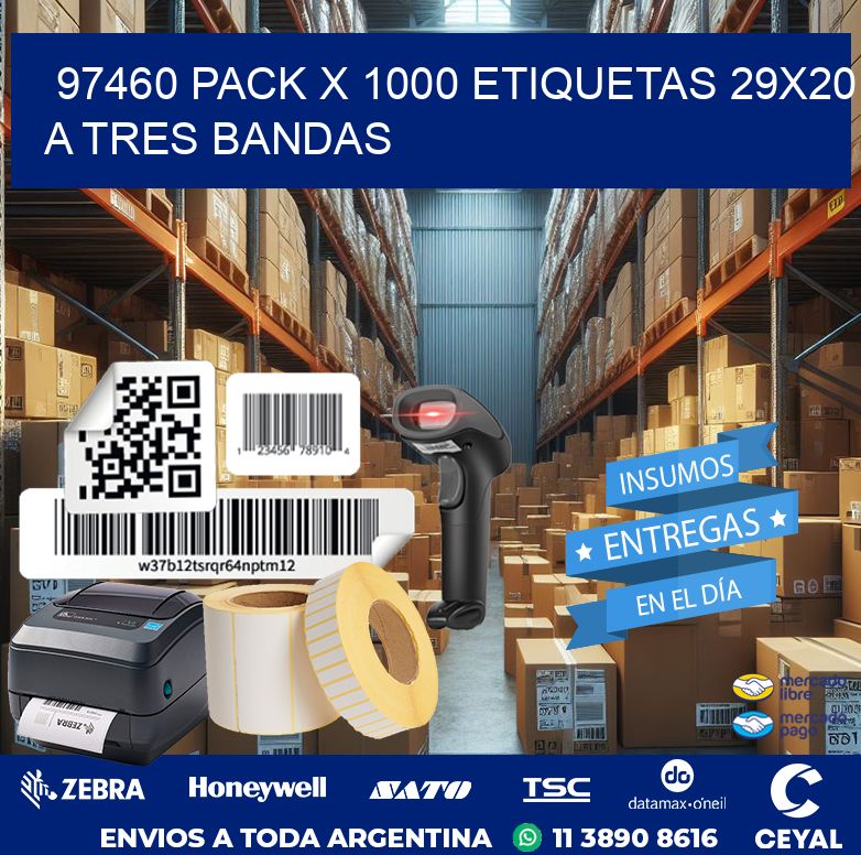 97460 PACK X 1000 ETIQUETAS 29X20 A TRES BANDAS