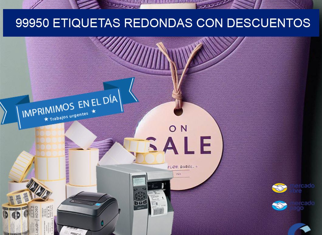 99950 ETIQUETAS REDONDAS CON DESCUENTOS