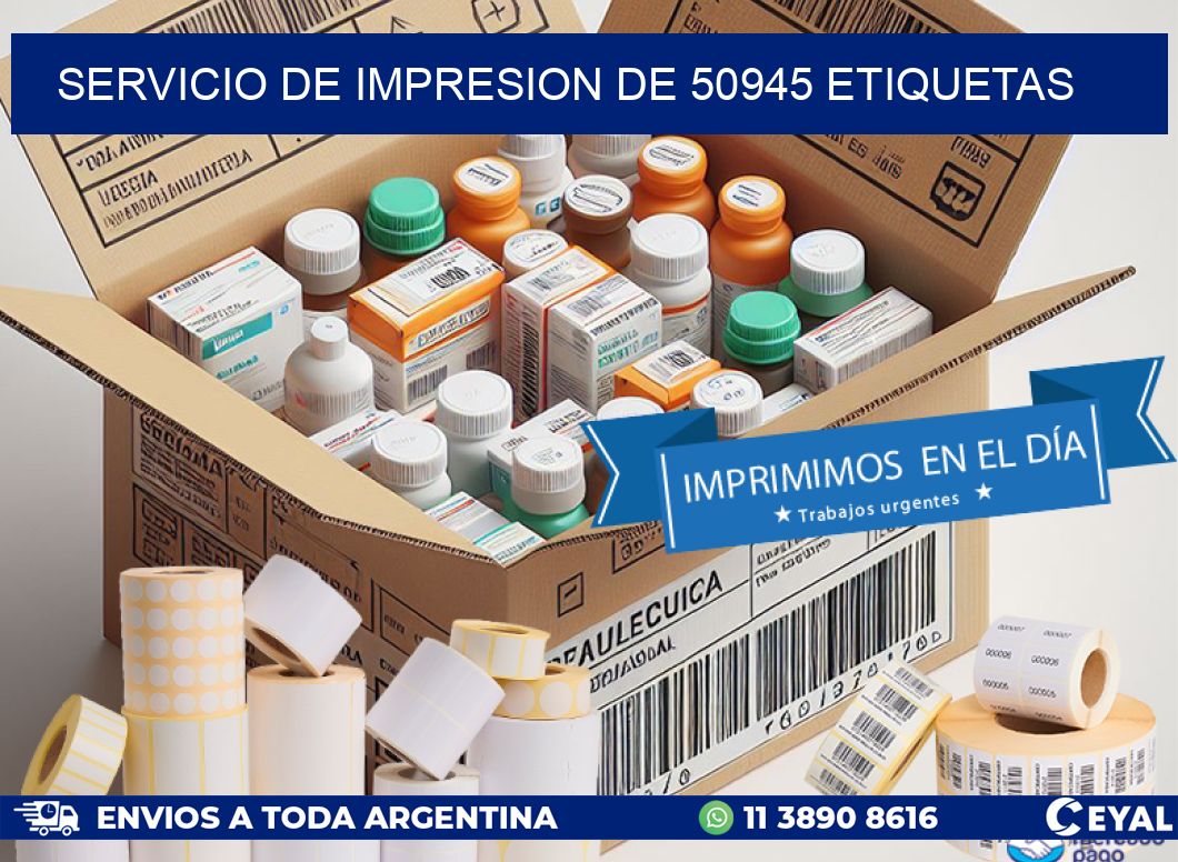 SERVICIO DE IMPRESION DE 50945 ETIQUETAS