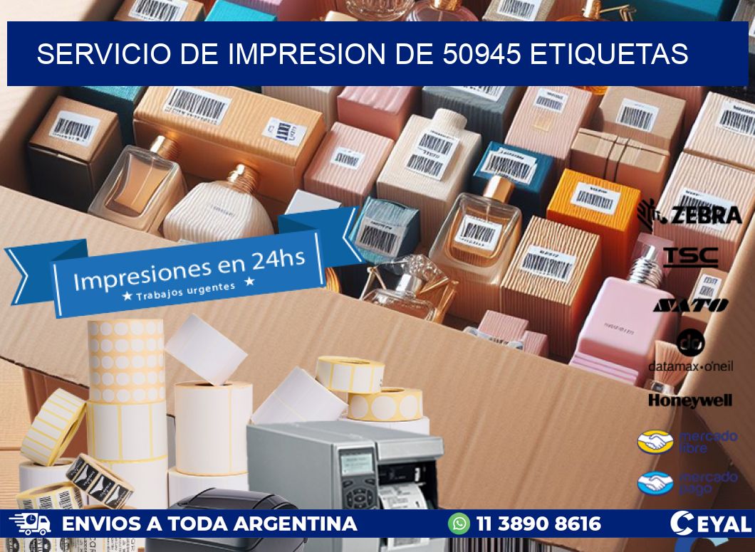 SERVICIO DE IMPRESION DE 50945 ETIQUETAS