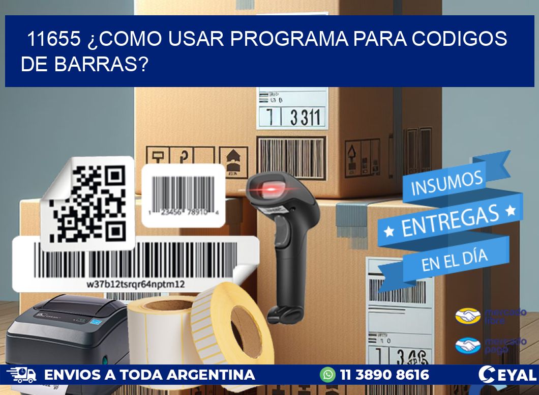 11655 ¿COMO USAR PROGRAMA PARA CODIGOS DE BARRAS?