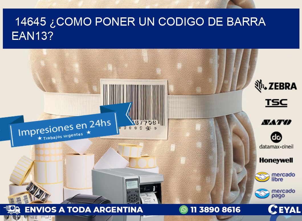 14645 ¿COMO PONER UN CODIGO DE BARRA EAN13?