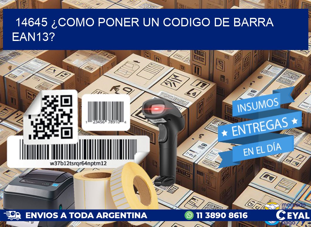 14645 ¿COMO PONER UN CODIGO DE BARRA EAN13?