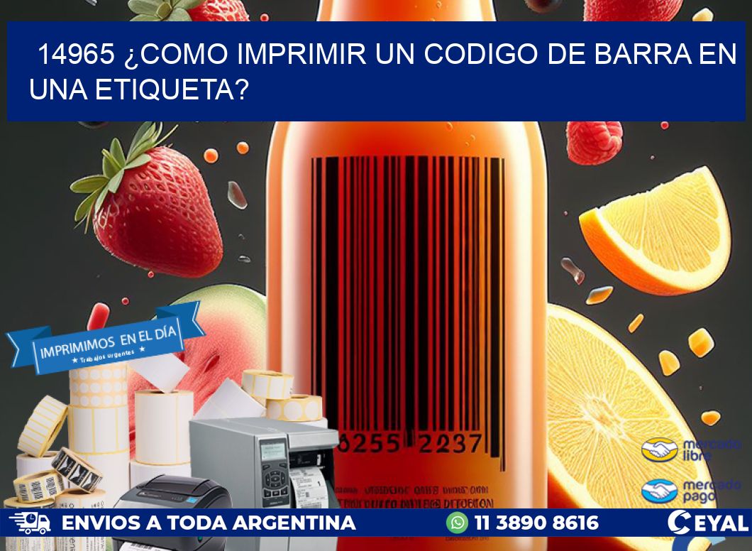 14965 ¿COMO IMPRIMIR UN CODIGO DE BARRA EN UNA ETIQUETA?