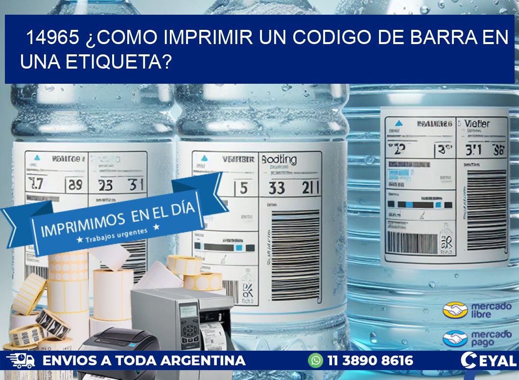 14965 ¿COMO IMPRIMIR UN CODIGO DE BARRA EN UNA ETIQUETA?