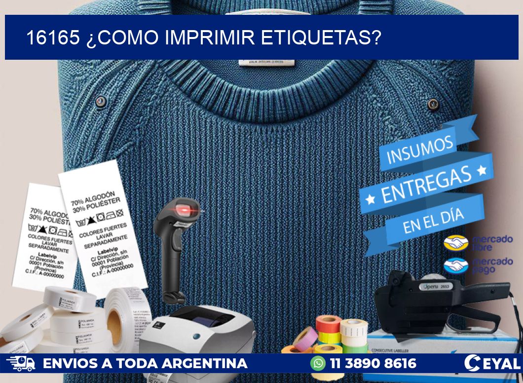 16165 ¿COMO IMPRIMIR ETIQUETAS?