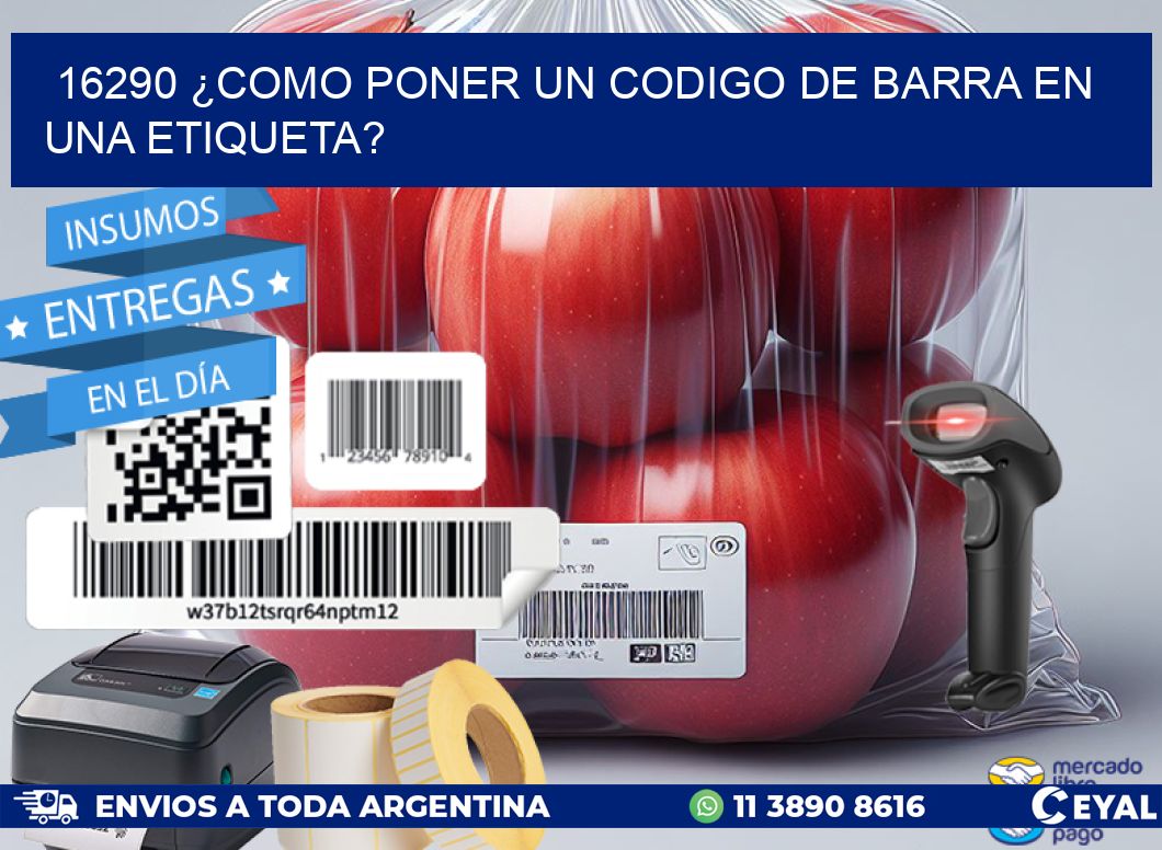 16290 ¿COMO PONER UN CODIGO DE BARRA EN UNA ETIQUETA?