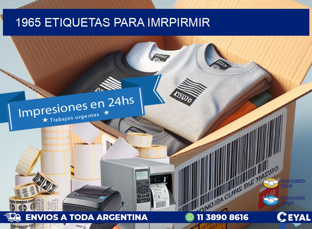 1965 ETIQUETAS PARA IMRPIRMIR