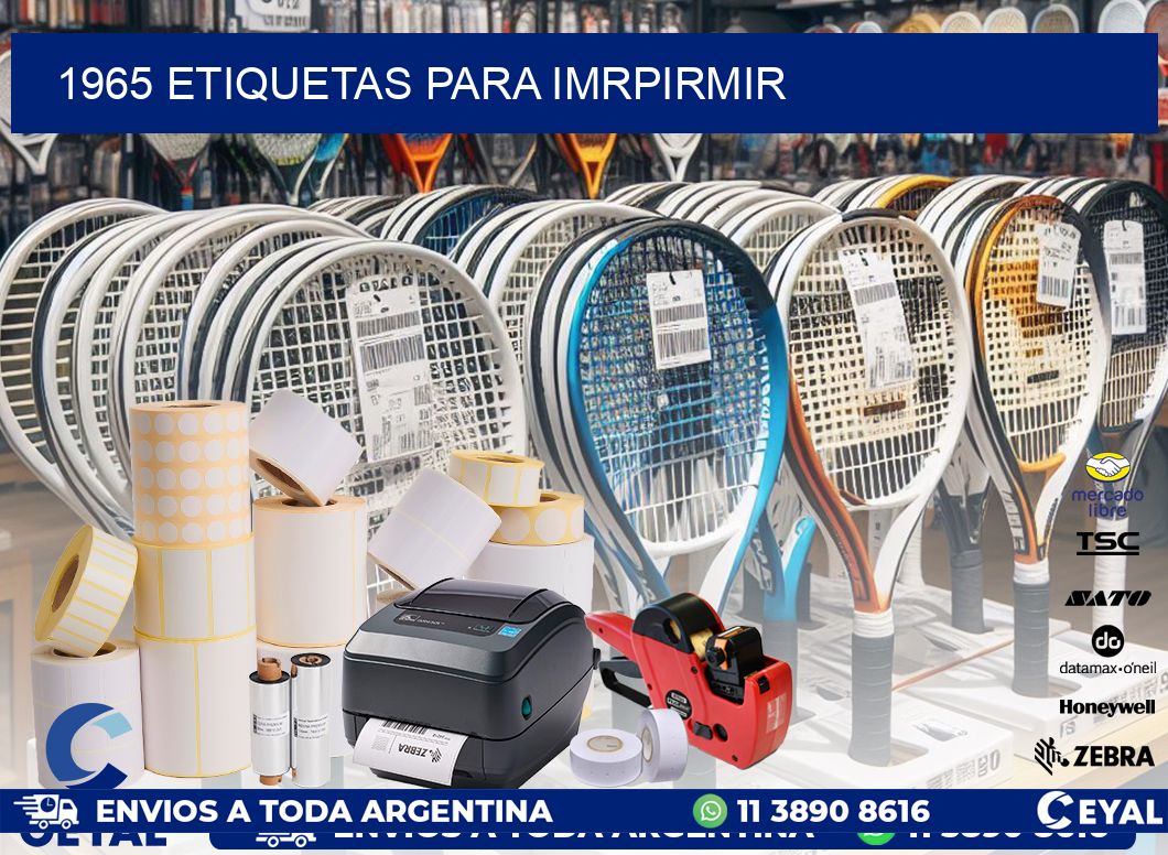 1965 ETIQUETAS PARA IMRPIRMIR