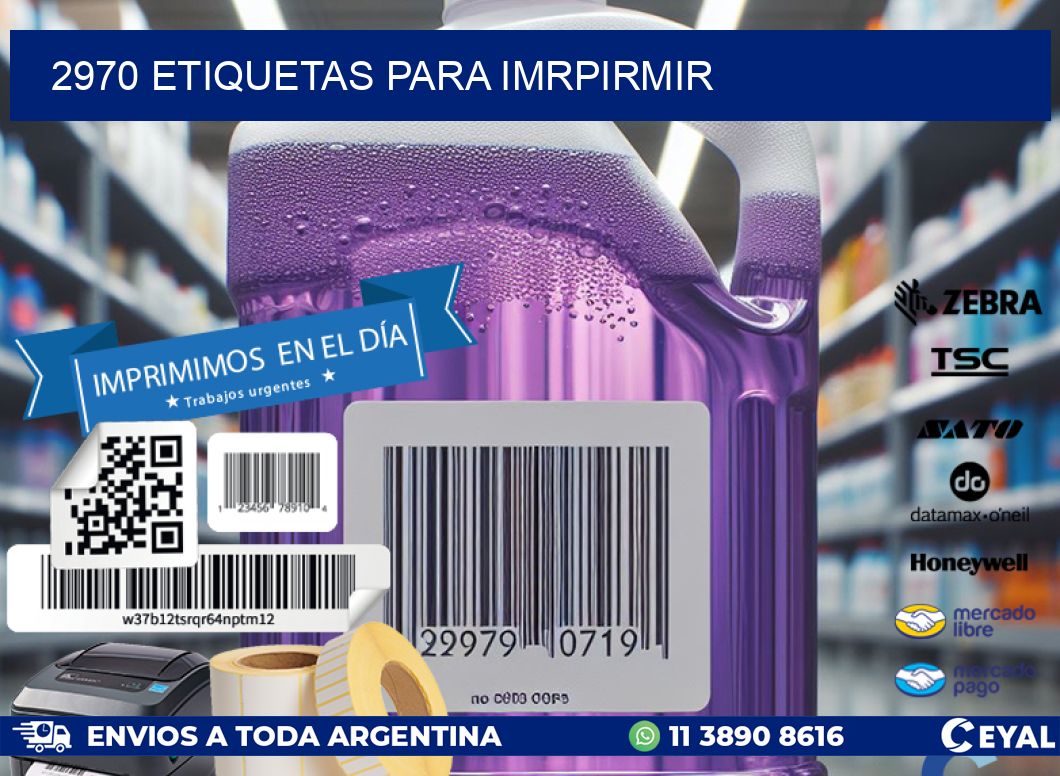 2970 ETIQUETAS PARA IMRPIRMIR