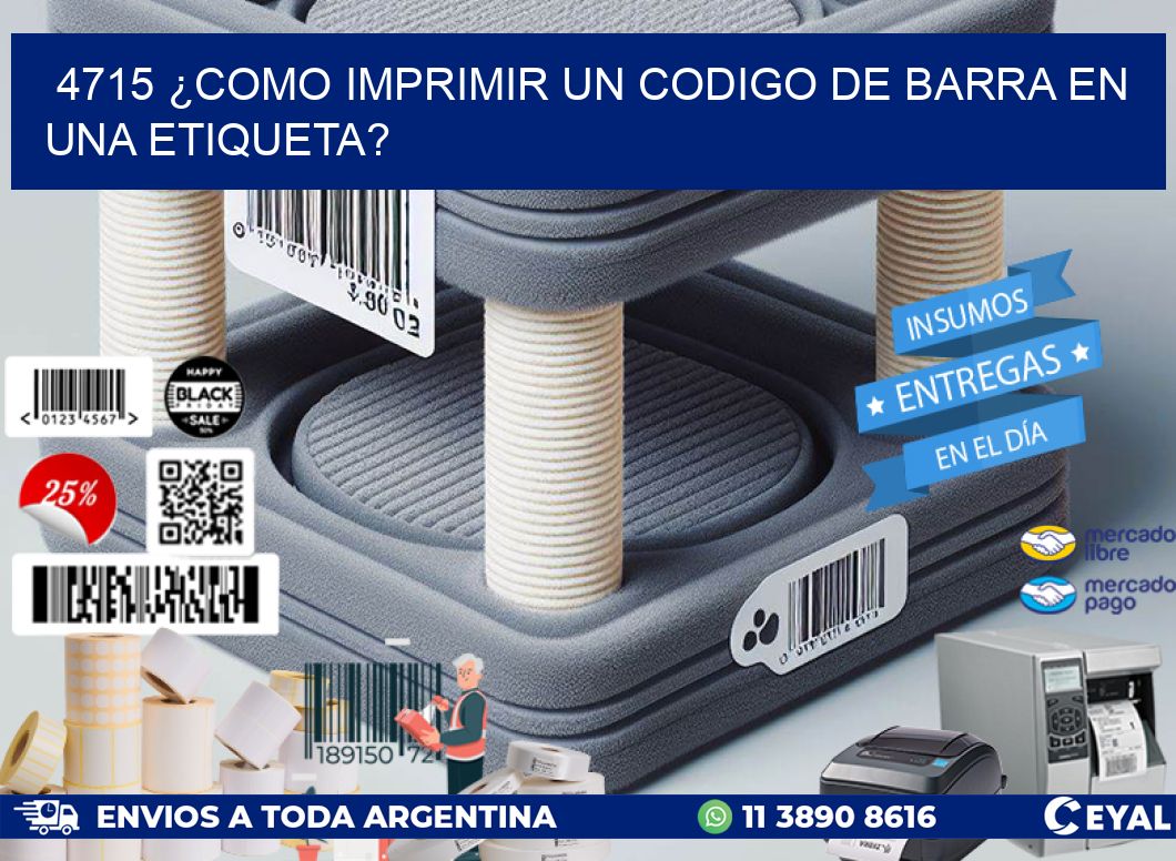 4715 ¿COMO IMPRIMIR UN CODIGO DE BARRA EN  UNA ETIQUETA?