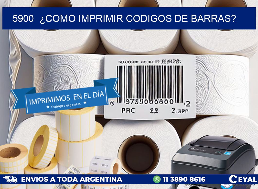 5900  ¿COMO IMPRIMIR CODIGOS DE BARRAS?