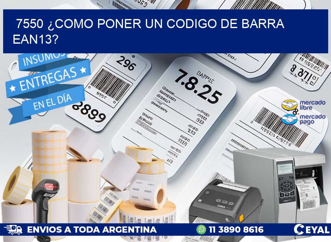 7550 ¿COMO PONER UN CODIGO DE BARRA  EAN13?
