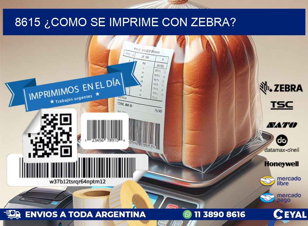 8615 ¿COMO SE IMPRIME CON ZEBRA?