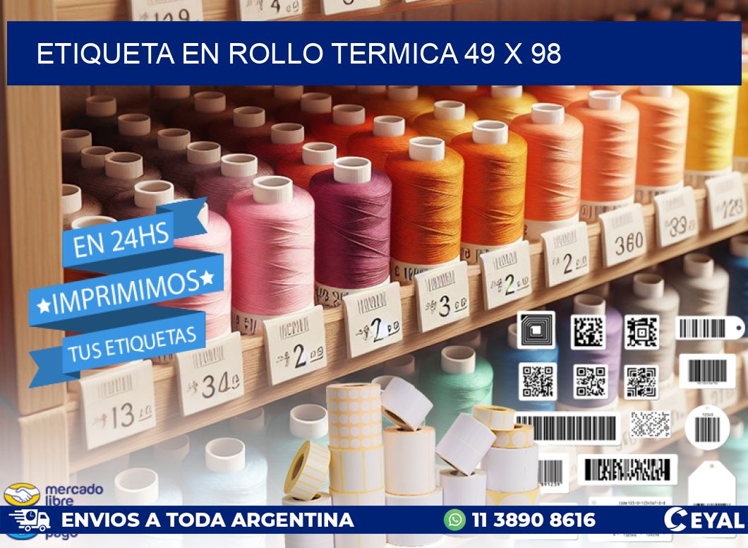 ETIQUETA EN ROLLO TERMICA 49 x 98