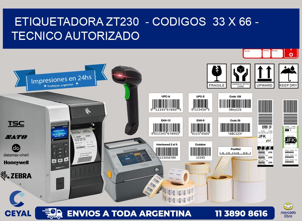 ETIQUETADORA ZT230  – CODIGOS  33 x 66 – TECNICO AUTORIZADO