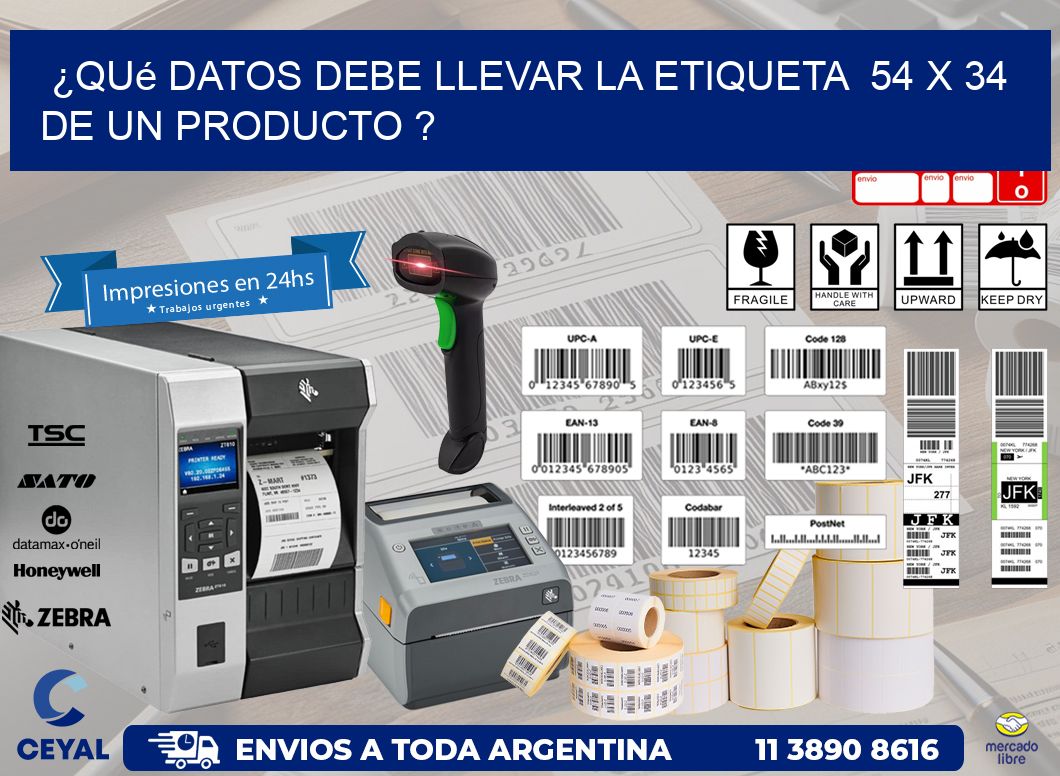 ¿Qué datos debe llevar la etiqueta 54 x 34 de un producto ?