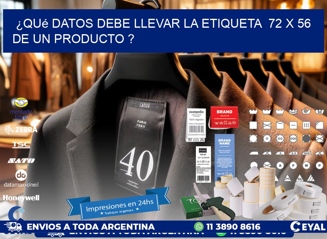 ¿Qué datos debe llevar la etiqueta 72 x 56 de un producto ?
