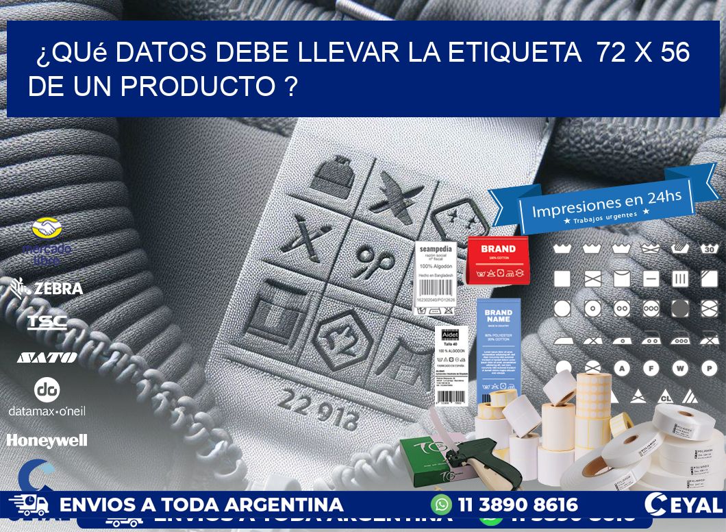 ¿Qué datos debe llevar la etiqueta 72 x 56 de un producto ?