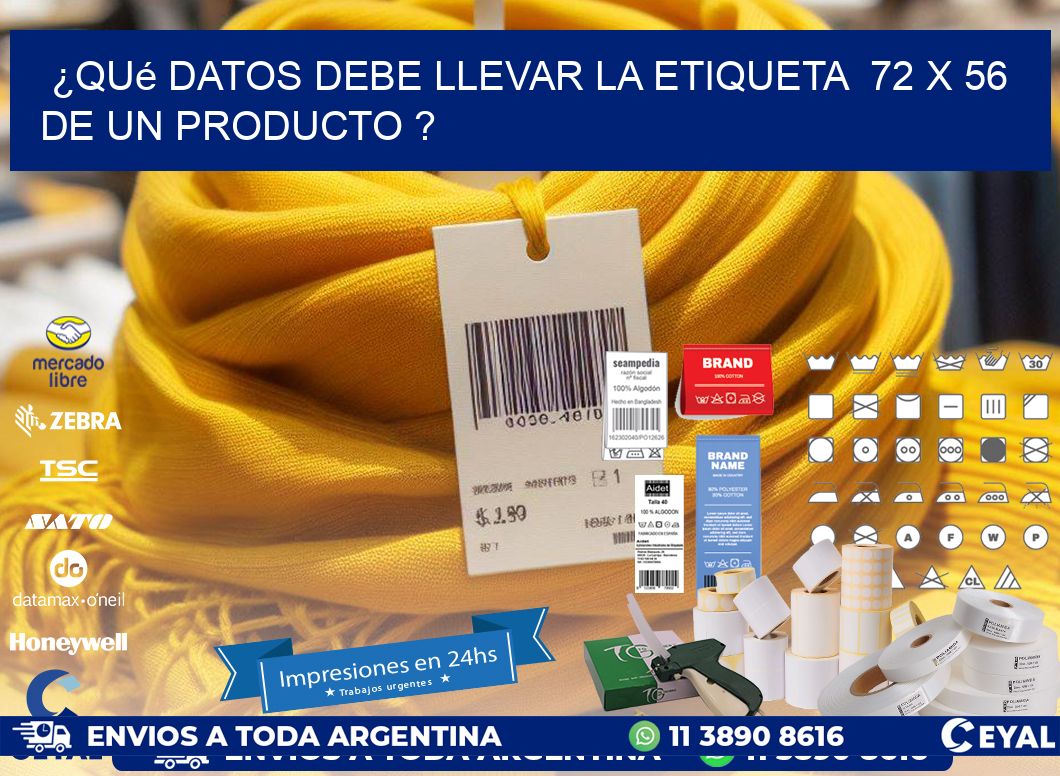 ¿Qué datos debe llevar la etiqueta 72 x 56 de un producto ?