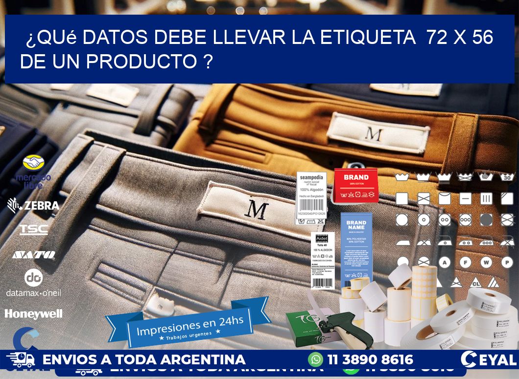 ¿Qué datos debe llevar la etiqueta 72 x 56 de un producto ?