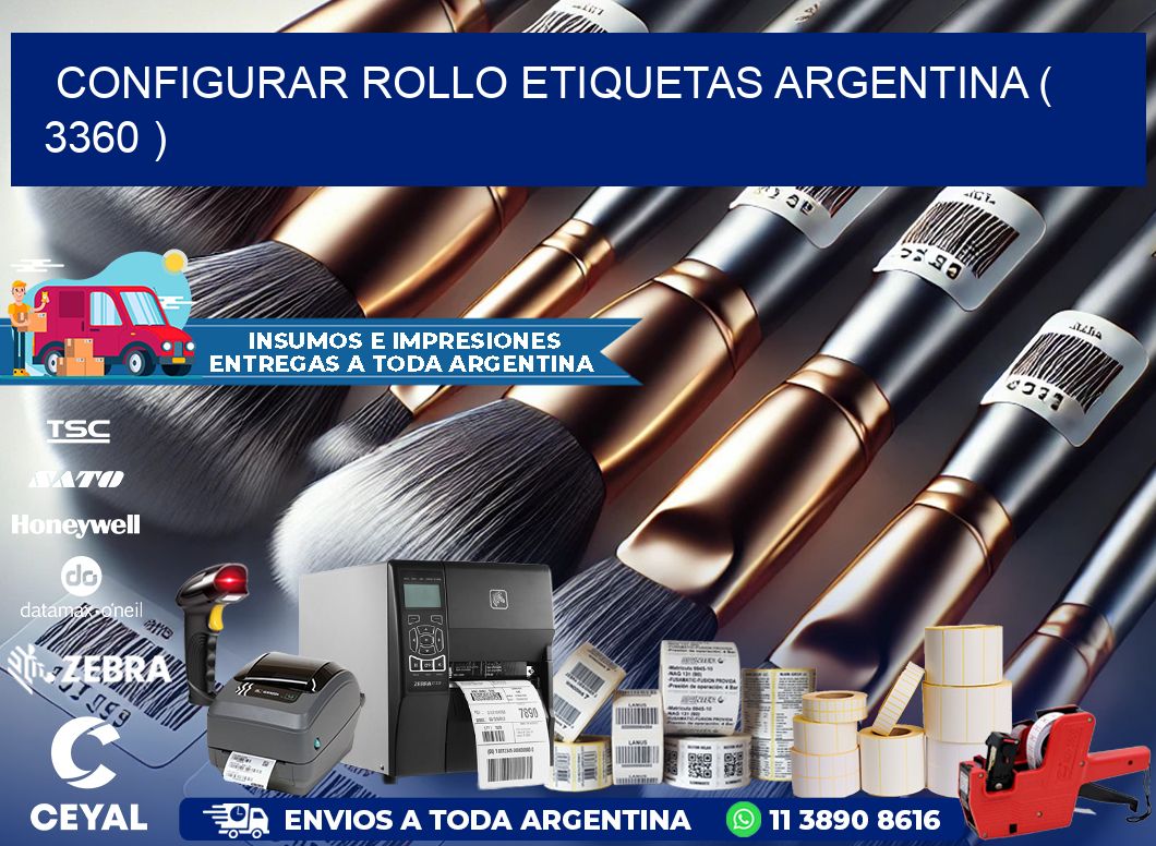 CONFIGURAR ROLLO ETIQUETAS ARGENTINA ( 3360 )
